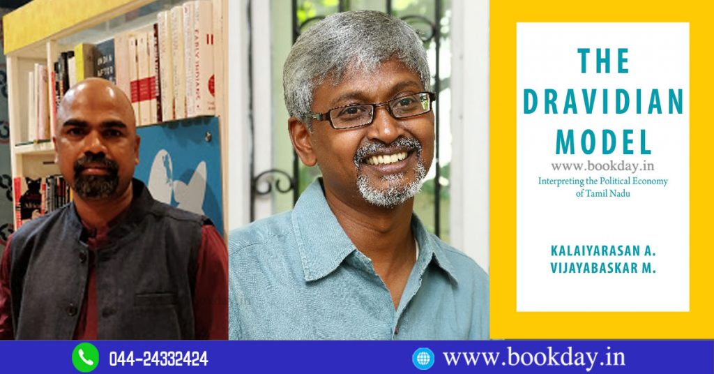 Kalaiyarasan A. and Vijayabaskar M. Wrotes The Dravidian Model: Interpreting the Political Economy of Tamil Nadu Book Review by Arun Kannan